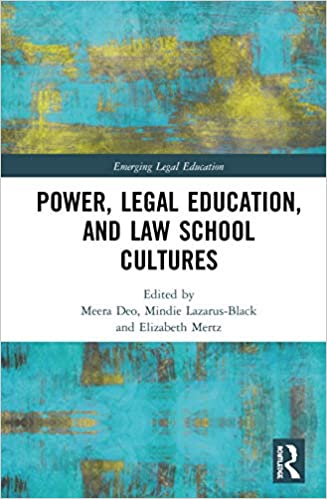 Power, Legal Education, and Law School Cultures