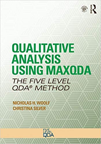 Qualitative Analysis Using MAXQDA: The Five Level QDA™ Method