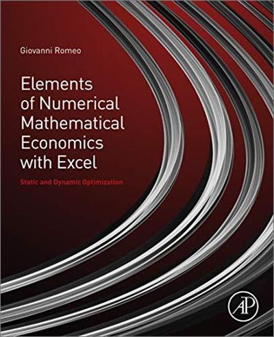Elements of Numerical Mathematical Economics with Excel: Static and Dynamic Optimization [EPUB]