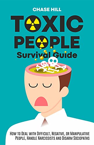 Toxic People Survival Guide: How to Deal with Difficult, Negative, or Manipulative People [AZW3]