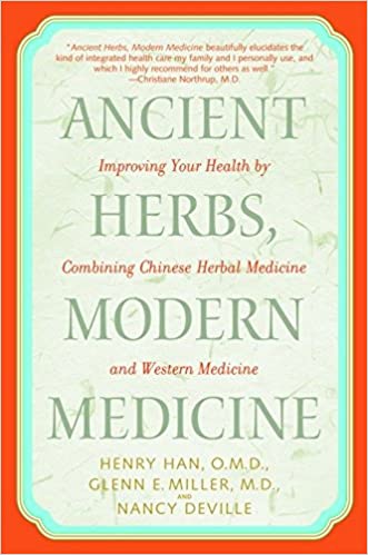 Ancient Herbs, Modern Medicine: Improving Your Health by Combining Chinese Herbal Medicine and Western Medicine