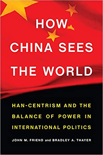 How China Sees the World: Han Centrism and the Balance of Power in International Politics