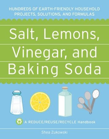 Salt, Lemons, Vinegar, and Baking Soda by Shea Zukowski