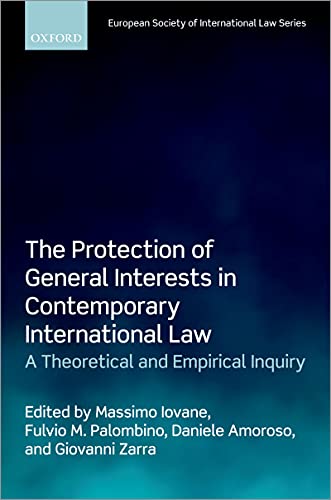 The Protection of General Interests in Contemporary International Law: A Theoretical and Empirical Inquiry