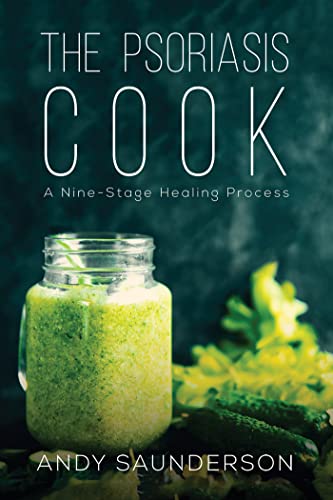 The Psoriasis Cook: A Nine Stage Healing Process