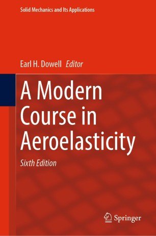 A Modern Course in Aeroelasticity, sixth edition
