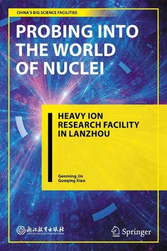 Probing into the World of Nuclei: Heavy Ion Research Facility in Lanzhou