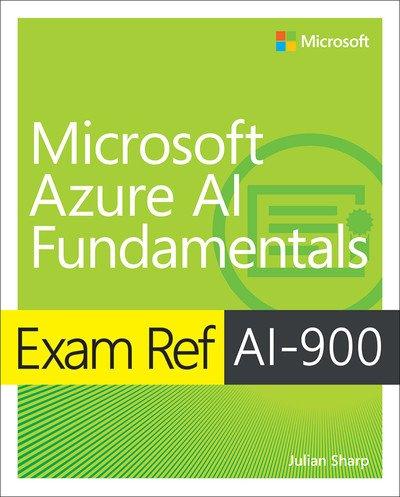 Exam Ref AI 900 Microsoft Azure AI Fundamentals