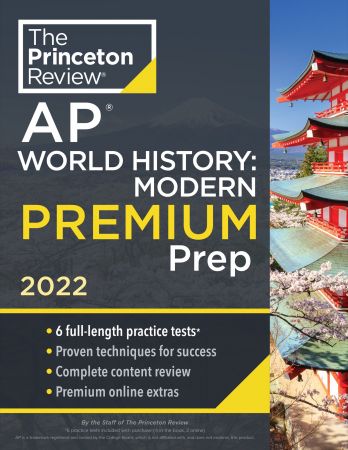 Princeton Review AP World History: Modern Premium Prep, 2022 (College Test Preparation)