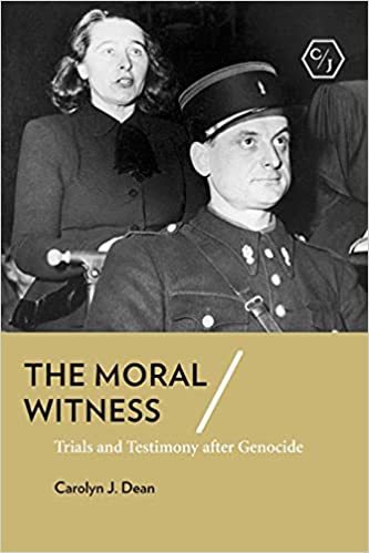 The Moral Witness: Trials and Testimony after Genocide (Corpus Juris: The Humanities in Politics and Law)