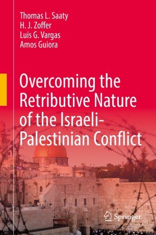 Overcoming the Retributive Nature of the Israeli Palestinian Conflict