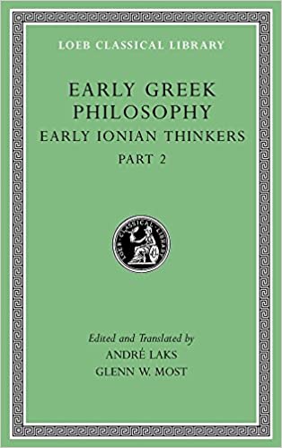 Early Greek Philosophy, Volume III: Early Ionian Thinkers, Part 2