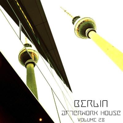 VA - Berlin Afterwork House, Vol. 28 (2021) (MP3)