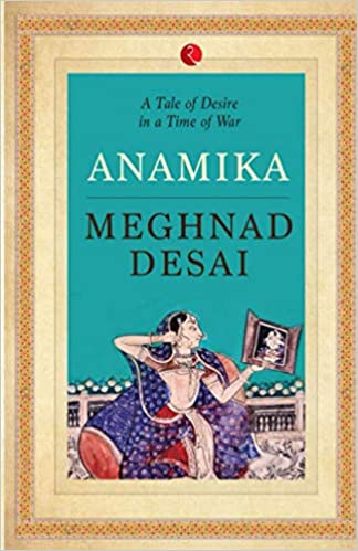 Anamika.: A Tale of Desire in a Time of War