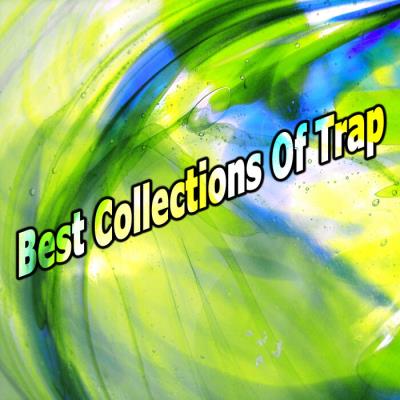 VA - Best Collections Of Trap (2021) (MP3)