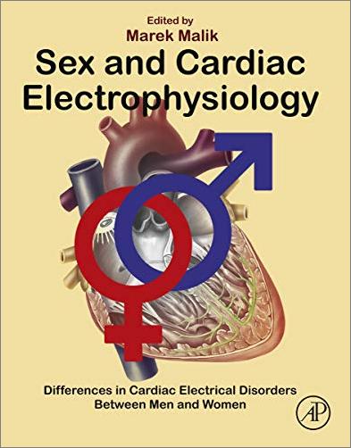 Sex and Cardiac Electrophysiology: Differences in Cardiac Electrical Disorders Between Men and Women [EPUB]