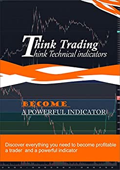 Think trading, Think Indicator: Become a power indicator