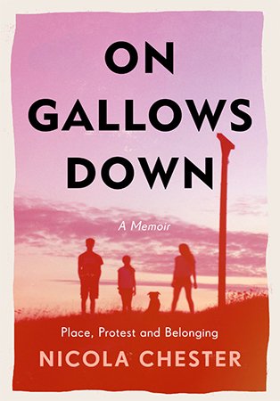 On Gallows Down: Place, Protest and Belonging
