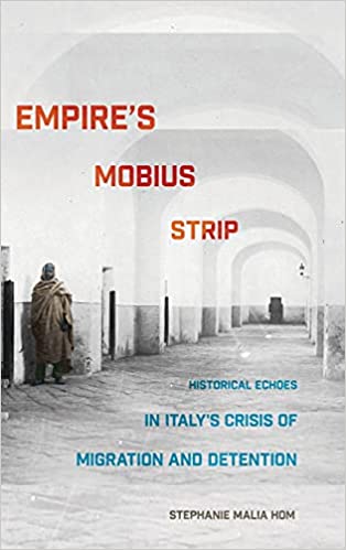 Empire's Mobius Strip: Historical Echoes in Italy's Crisis of Migration and Detention