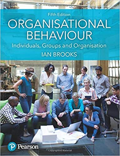 Organisational Behaviour: Individuals, Groups and Organisation, 5th Edition