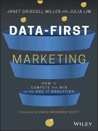 Data First Marketing: How To Compete and Win In the Age of Analytics (True EPUB)