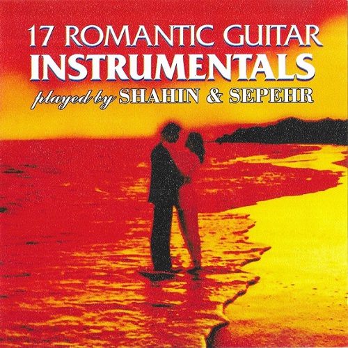 Shahin & Sepehr - 17 Romantic Guitar Instrumentals (2000)