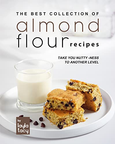 Almond Flour Recipes: Take You Nutty Ness to Another Level