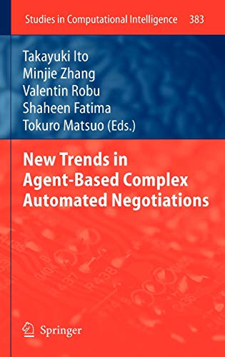 New Trends in Agent Based Complex Automated Negotiations
