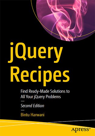jQuery Recipes: Find Ready Made Solutions to All Your jQuery Problems, 2nd Edition