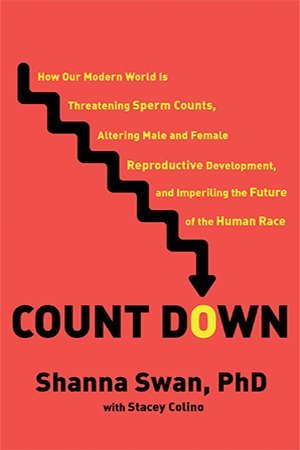 Count Down: How Our Modern World Is Threatening Sperm Counts, Altering Male and Female Reproductive Development (True EPUB)