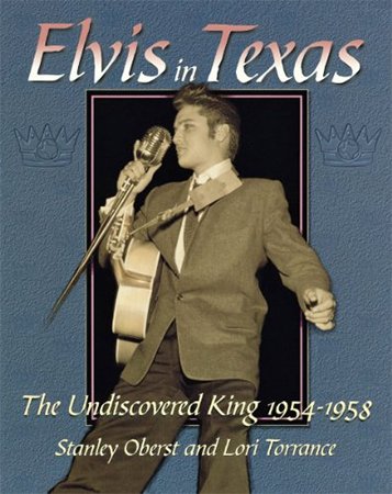 Elvis In Texas: The Undiscovered King, 1954 1958