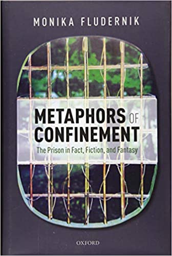 Metaphors of Confinement: The Prison in Fact, Fiction, and Fantasy