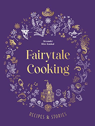 Fairytale Cooking: Recipes and stories