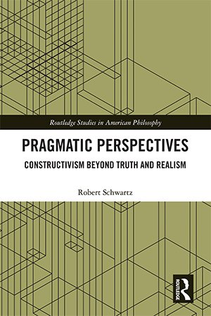 Pragmatic Perspectives: Constructivism beyond Truth and Realism
