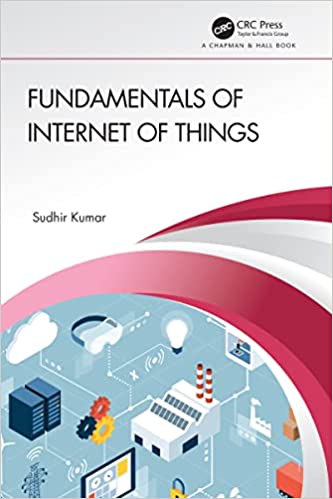 Fundamentals of Internet of Things, 1st Edition