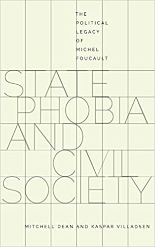 State Phobia and Civil Society: The Political Legacy of Michel Foucault