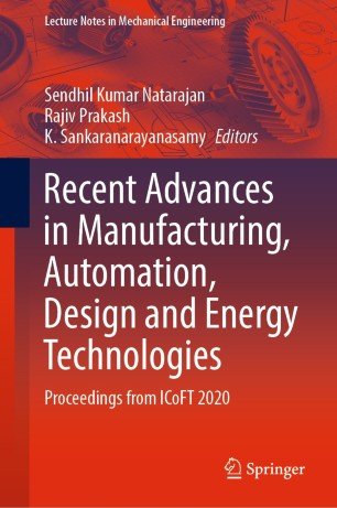 Recent Advances in Manufacturing, Automation, Design and Energy Technologies