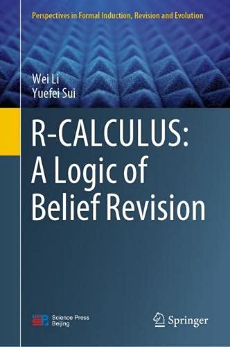R CALCULUS: A Logic of Belief Revision