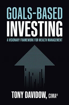 Goals Based Investing: A Visionary Framework for Wealth Management (True EPUB)