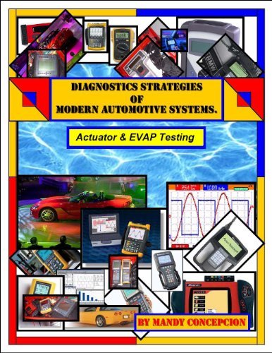 Automotive Actuators and EVAP System Testing (Diagnostic Strategies of Modern Automotive Systems Book 2)