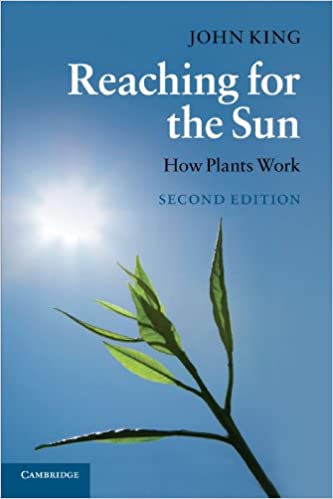 Reaching for the Sun: How Plants Work Ed 2