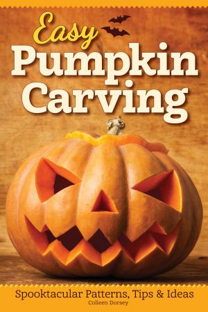 Easy Pumpkin Carving: Spooktacular Patterns, Tips & Ideas (True EPUB)