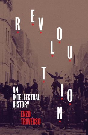 Revolution: An Intellectual History