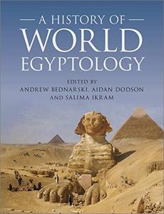 A History of World Egyptology: From the Antiquity to the Present (AZW3)