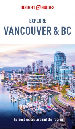 Insight Guides Explore Vancouver & BC (Travel Guide eBook), 2021 Edition