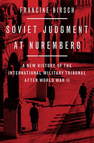 Soviet Judgment at Nuremberg: A New History of the International Military Tribunal after World War II (EPUB)