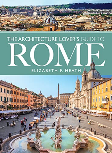 The Architecture Lover's Guide to Rome (City Guides)