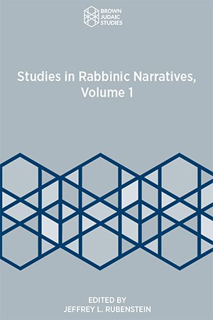 Studies in Rabbinic Narrative, Volume 1