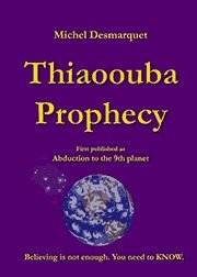 Thiaoouba Prophecy: A True Report as Witnessed by the Author