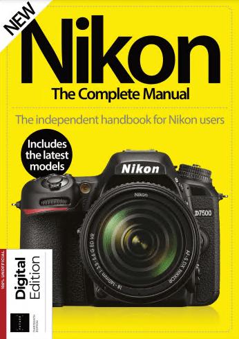 Nikon The Complete Manual   13th Edition, 2021